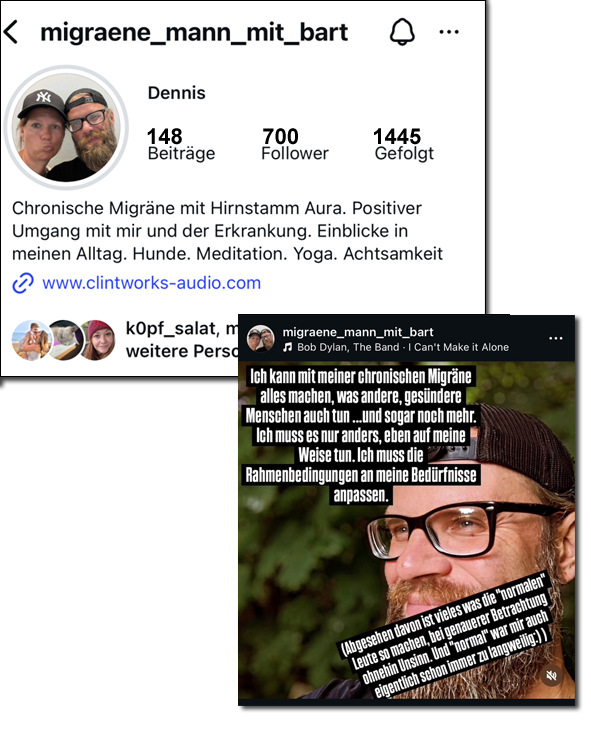 Screenshot eines Instagram-Profils mit dem Namen „migraene_mann_mit_bart“ sowie eines Beitrags desselben Accounts. Zu sehen ist ein bärtiger Mann mit Brille; der Beitrag enthält einen deutschsprachigen Text über den Umgang mit chronischer Migräne und das Anpassen der eigenen Lebensbedingungen.